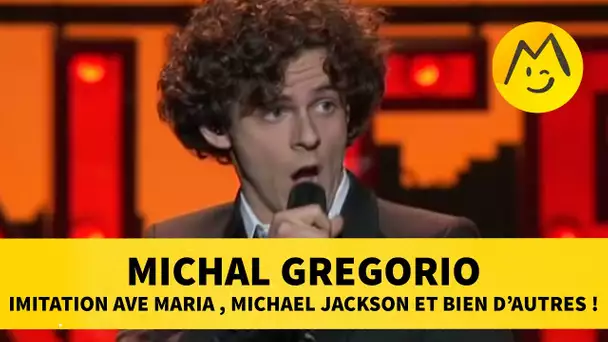 Michaël Gregorio - Imitation Ave Maria , Michael Jackson et bien d&#039;autres !