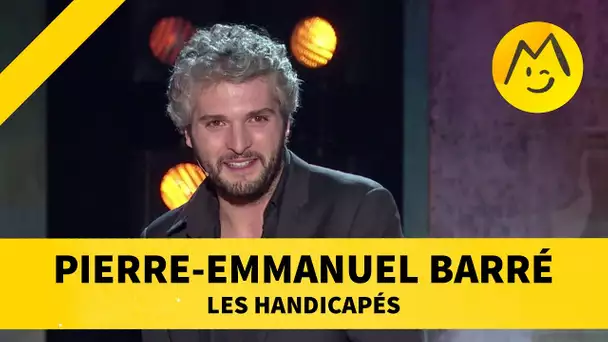 Pierre-Emmanuel Barré  - 'Les handicapés'