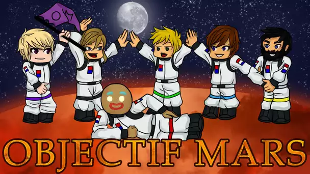 Objectif Mars #01 : Ensemble pour Toujours !