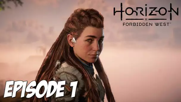 HORIZON II : FORBIDDEN WEST | LA QUÊTE D'ALOY | Episode 1