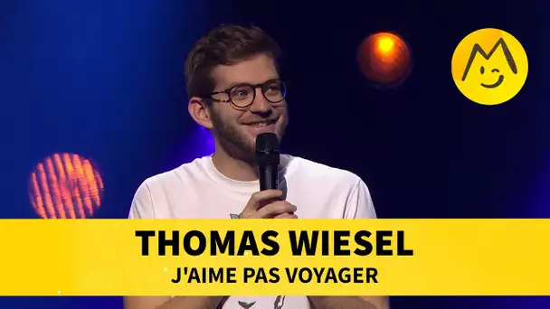 Thomas Wiesel - J'aime pas voyager