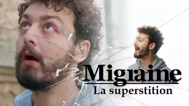 Migraine de Roman Frayssinet : Superstition - Clique - CANAL+