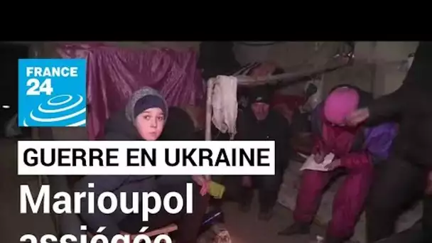Guerre en Ukraine : Marioupol, assiégée, rejette l'ultimatum russe • FRANCE 24