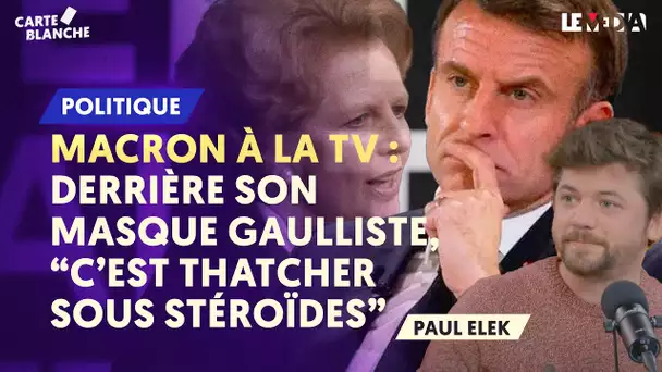 "MARGARET ZEMMOUR" À L'ÉLYSÉE : PAUL ELEK DÉCRYPTE LE "ONE MAN SHOW" DE MACRON