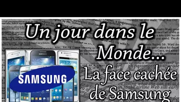 LA FACE CACHÉE DE SAMSUNG