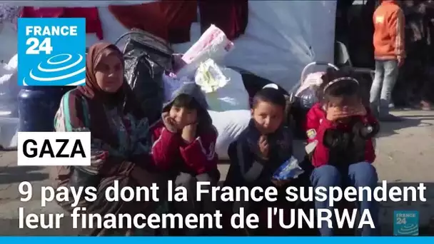 Gaza : la France suspend le financement de l'UNRWA • FRANCE 24