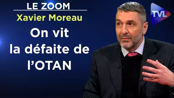 L’OTAN est affaiblie et court à sa défaite - Le Zoom - Xavier Moreau - TVL