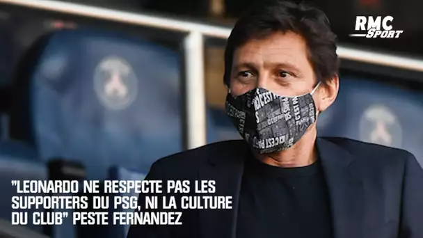 "Leonardo ne respecte pas les supporters du PSG, ni la culture du club" peste Fernandez