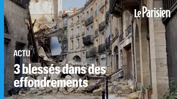 Bordeaux : deux immeubles s’effondrent dans le centre-ville, au moins trois blessés
