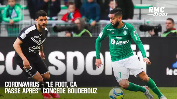 Coronavirus - "Le foot, ça passe après", concède Boudebouz