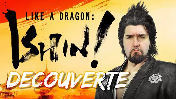 (DECOUVERTE) LIKE A DRAGON : ISHIN #sponso