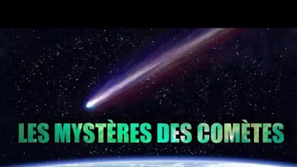 Les Mystères des Comètes - Les Dossiers de l’Espace