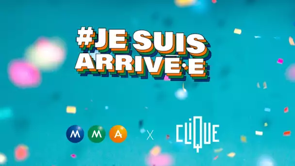 Clique x MMA - #Jesuisarrivé•e