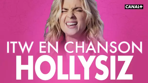 HollySiz, l'interview en chanson - Clique - CANAL +