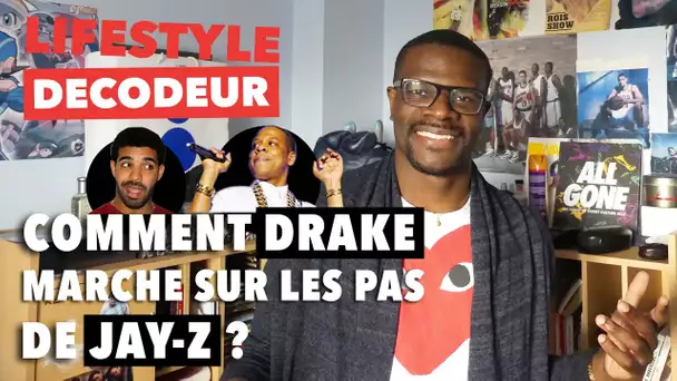 COMMENT DRAKE MARCHE SUR LES PAS DE JAY Z ? - LIFESTYLE DECODEUR