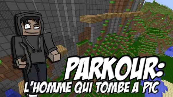 Parkour sur Minecraft | L&#039;homme qui tombe à pic !