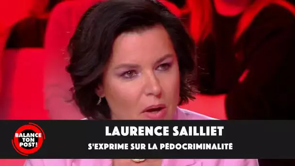 Laurence Sailliet s'exprime sur la pédocriminalité