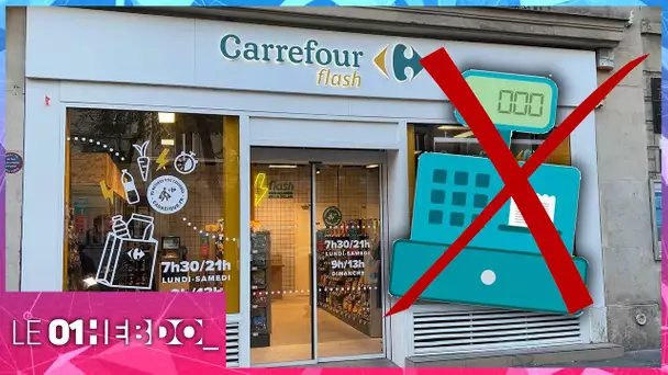01Hebdo #333 : le premier Carrefour sans caisse ouvre ses portes