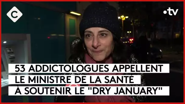 “Dry January” : des addictologues en appellent à l’État - La Story - C à Vous - 12/12/2023