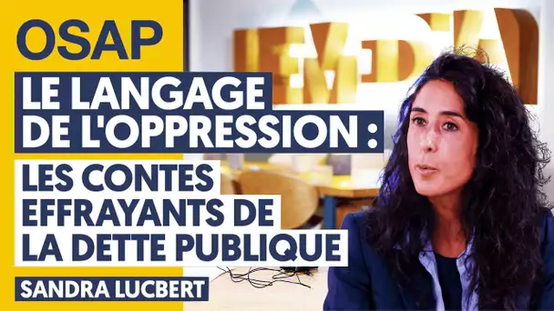 LE LANGAGE DE L'OPPRESSION : LES CONTES EFFRAYANTS DE LA DETTE PUBLIQUE