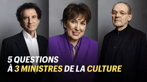 5 questions à 3 ministres de la Culture