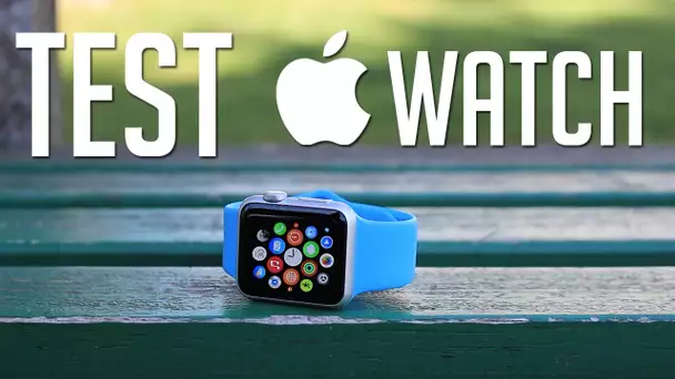 Test complet Apple Watch : Watch OS, Fonctionnalités, Design, Ecran, Autonomie, etc