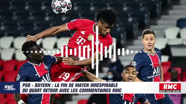 PSG-Bayern : Les 10 dernières minutes irrespirables du quart retour avec les commentaires RMC(audio)