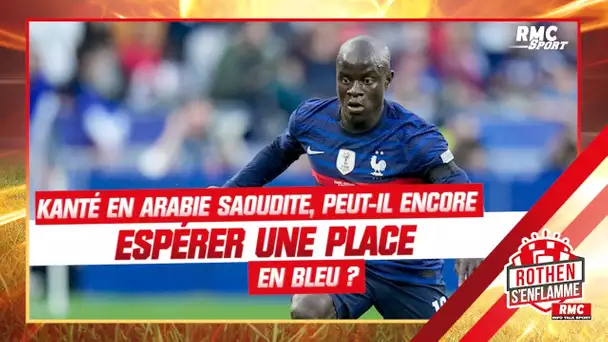 Kanté en Arabie saoudite : Peut-il encore espérer une place en équipe de France ?