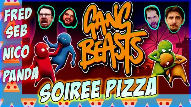 Soirée Pizza - Gang Beast avec Le Sad Panda