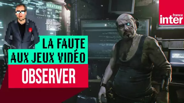 "Observer: System Redux", futur cauchemardesque plus que parfait - Let's Play #LFAJV