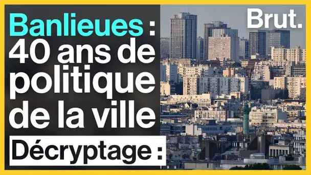 Banlieues : retour sur 40 ans de politique de la ville.