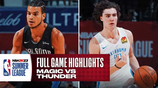 MAGIC vs THUNDER | NBA SUMMER LEAGUE | FULL GAME HIGHLIGHTS