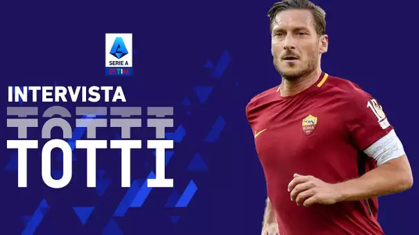 Francesco Totti: Roma, Amore Eterno | Intervista Esclusiva | Serie A TIM 2021/22