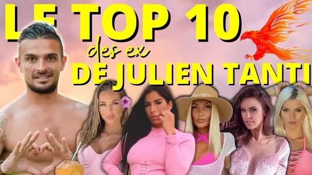 TOP 10 - des EX de JULIEN TANTI : ça va vous choquer pour certaines !