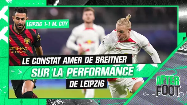 Leipzig 1-1 Manchester City : Le constat amer de Polo Breitner sur la performance de Leipzig