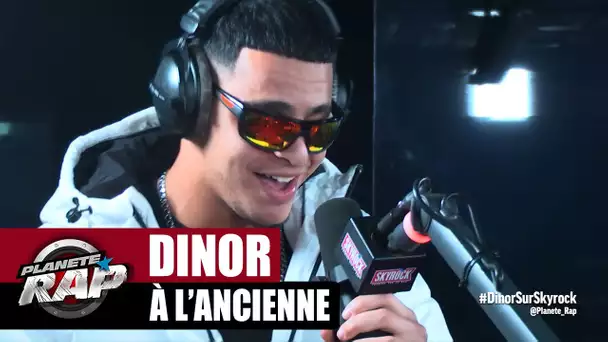 [Exclu] Dinor "À l'ancienne" #PlanèteRap