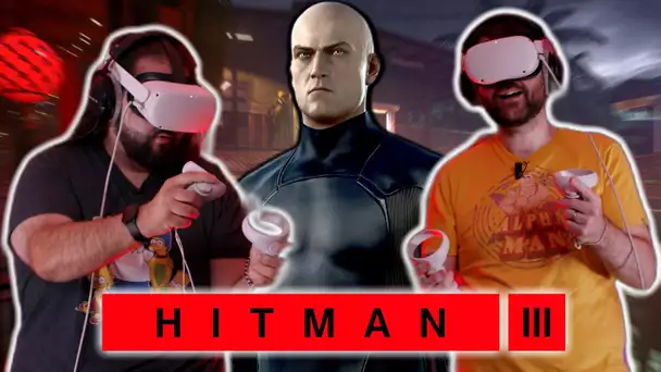 HITMAN VR - LE RETOUR!!