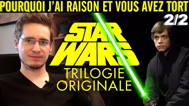 Pourquoi j&#039;ai Raison et vous avez Tort - Star Wars Rétrospective : La Trilogie Originale - Partie 2