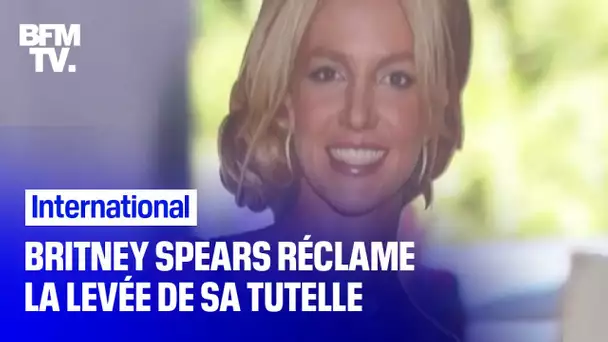 "Je veux récupérer ma vie": Britney Spears réclame la levée de sa tutelle