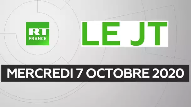 Le JT de RT France - Mercredi 7 octobre 2020