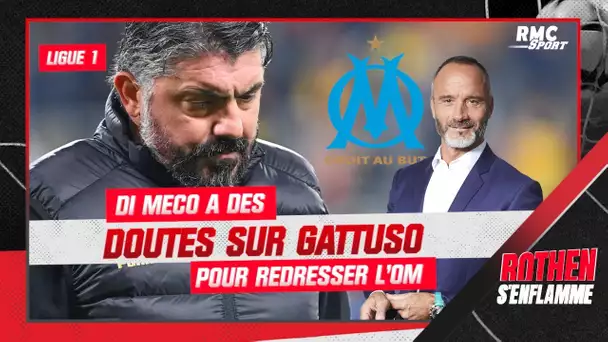 "Les doutes" de Di Meco sur Gattuso pour "redresser l'OM"