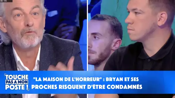 "La maison de l'horreur" : Bryan et ses proches risquent d'être condamnés