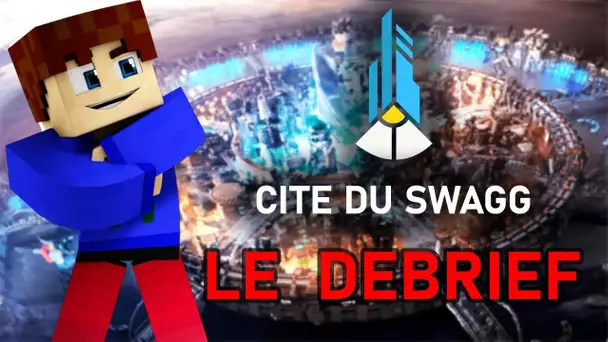 Cité du Swagg - DEBRIEF / BILAN de la meilleur cité de la galaxie