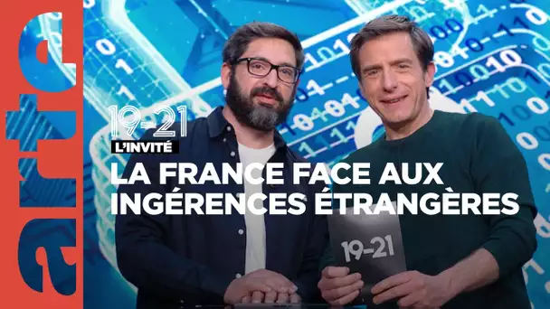 La France face aux ingérences étrangères – 19-21 - ARTE