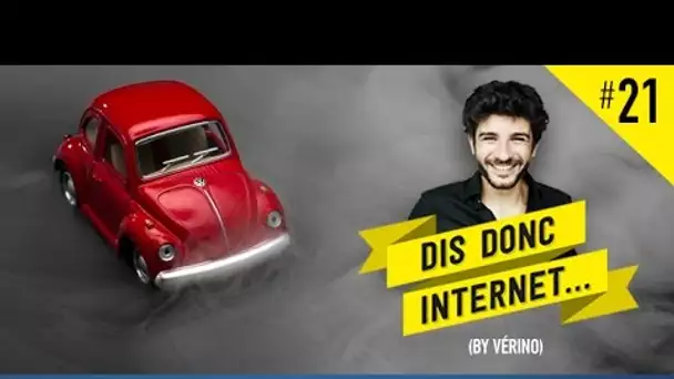 VERINO #21 - Le scandale Volkswagen // Dis donc internet...