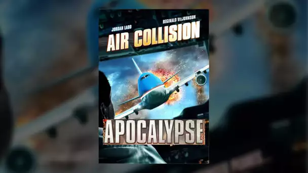 Air Collision Apocalypse - Film entier français HD 2012