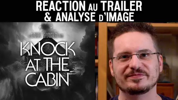 RÉACTION au TRAILER de KNOCK AT THE CABIN