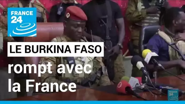 Burkina Faso : la demande du retrait de l'armée française confirmée • FRANCE 24