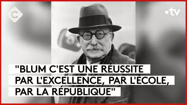 Léon Blum, une vie héroïque - L’Oeil de Pierre - C à Vous - 24/10/2023