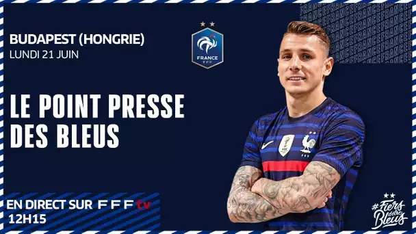 Le point presse des Bleus en direct depuis Budapest